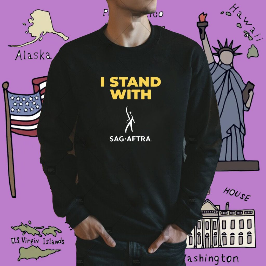 I Stand With Sag Aftra Shirt