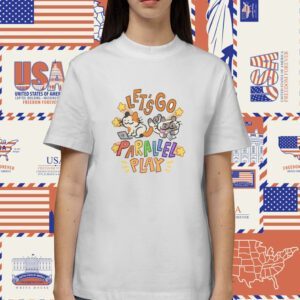 Let's Go Parallel Play Shirt