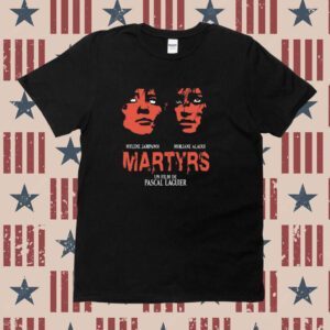 Papa Meat Mylene Jampanoi Morjana Alaoui Martyrs Un Film De Pascal Laguier T-Shirt