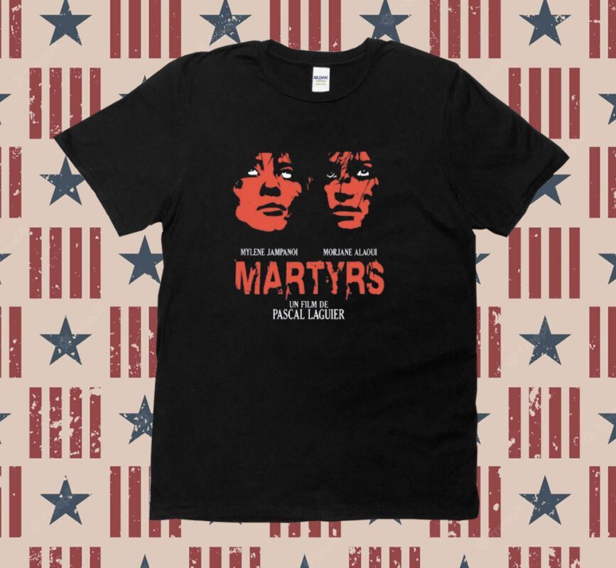 Papa Meat Mylene Jampanoi Morjana Alaoui Martyrs Un Film De Pascal Laguier T-Shirt