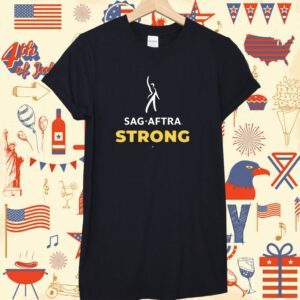 Sag Aftra Strong Shirt