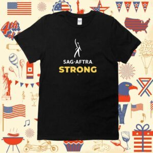 Sag Aftra Strong Shirt