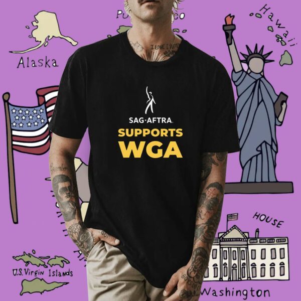 Sag Aftra Support Strong WGA Shirt