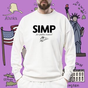 Simp For Public Transit Shirt