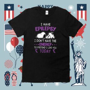 Snoopy I have Epilepsy I Don’t Have The Energy To Pretend I Like You Today Shirt