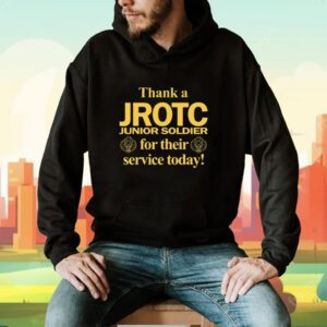 Thank A Jrotc Junior Soldier For Their Service Today Shirt
