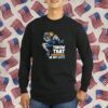 Throw That Basketball In My Butt Shirt