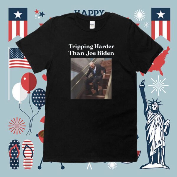 Tripping Harder Than Joe Biden T-Shirt