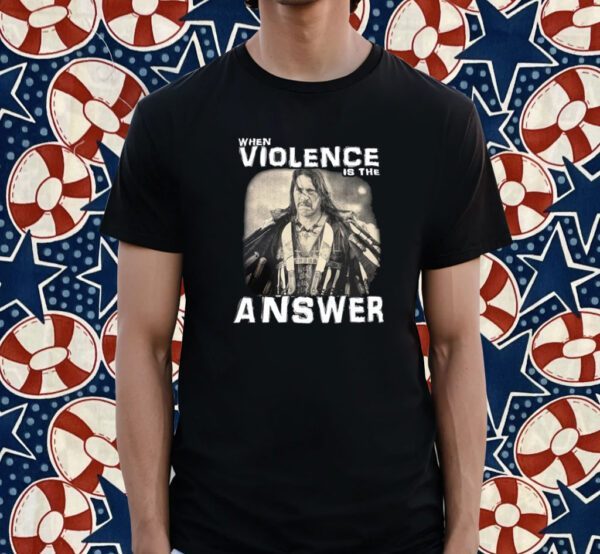 When Violence Is The Answer Danny Trejo Shirt