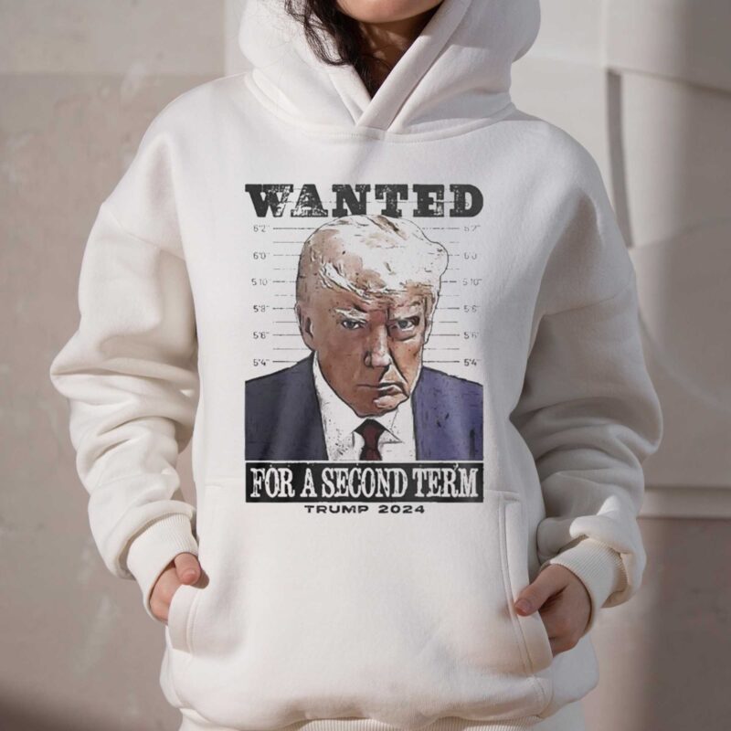 Wanted For Second Term Trump Mugshot 2024 Shirt
