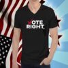 Vote Right The Officer Tatum Tee Shirt