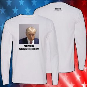 Donald Trump 2024 Never Surrender Unisex Shirt