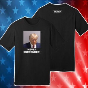 Donald Trump 2024 Never Surrender Unisex Shirt