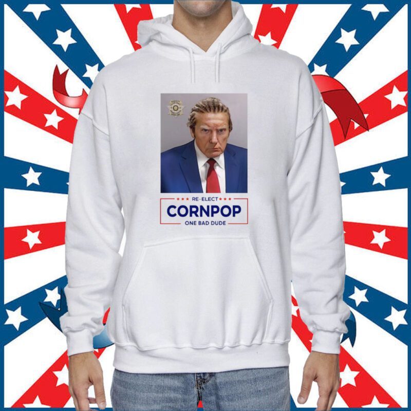 Trump Mugshot Re-Elect Cornpop One Bad Dude Shirt T-Shirt