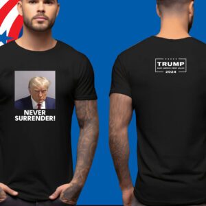 Trump 2024 Never Surrender Official Shirt