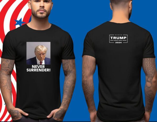 Trump 2024 Never Surrender Official Shirt