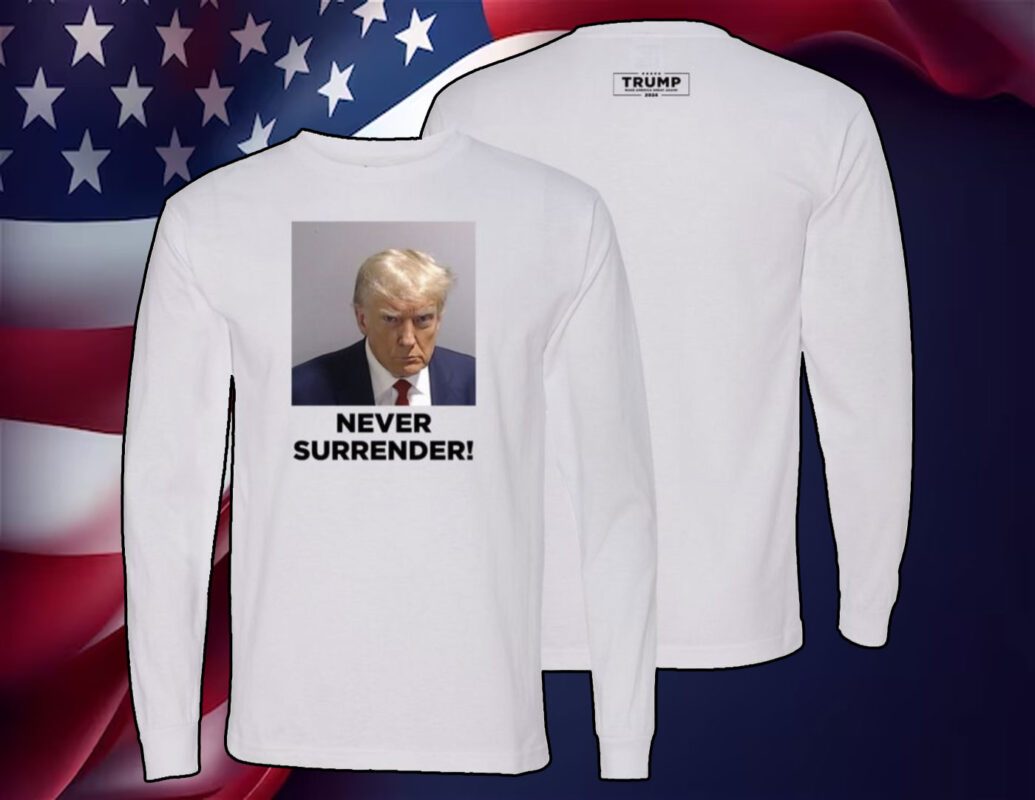 Official MAGA 47 Trump 2024 Never Surrender Shirt