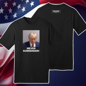 Official MAGA 47 Trump 2024 Never Surrender Shirt