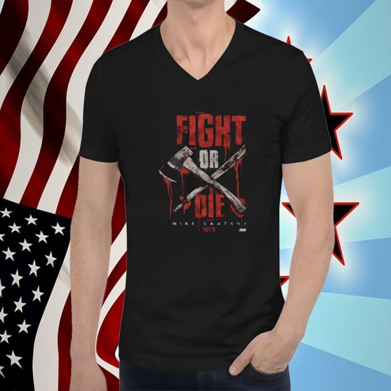 Mike Santana, Fight Or Die Tee Shirt