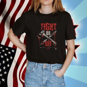 Mike Santana, Fight Or Die Tee Shirt