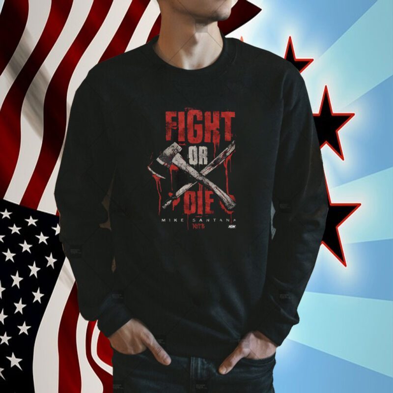 Mike Santana, Fight Or Die Tee Shirt