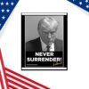 Donald Trump 2024 Never Surrender Poster