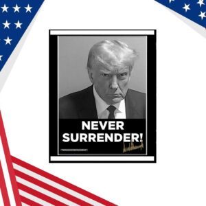 Donald Trump 2024 Never Surrender Poster