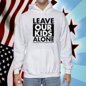 Los Angeles Leave Our Kids Alone Supported By Saticoy Elementary Parents Tee Shirt