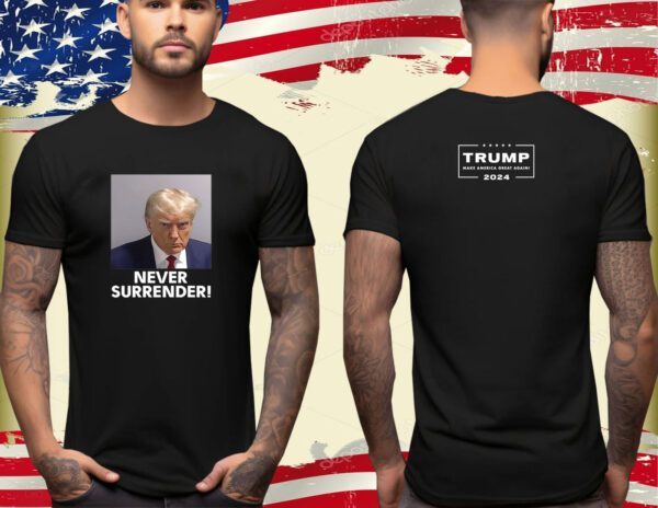 Donald Trump 2024 Never Surrender Long Sleeve