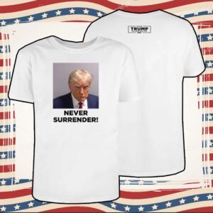 Trump Never Surrender Tee Shirt