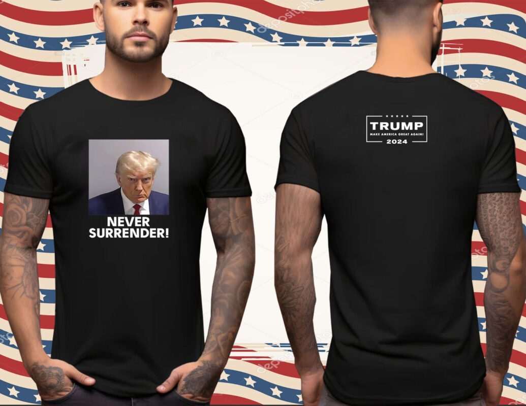 Trump Never Surrender Tee Shirt