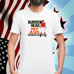 Burrowhead My Ass Travis Kelce Tee Shirt