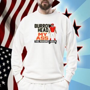 Burrowhead My Ass Travis Kelce Tee Shirt