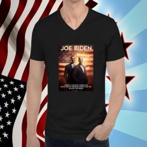 There's A Reason There's No White People Wearing Shirts That Say Blacks For Biden Tee Shirt