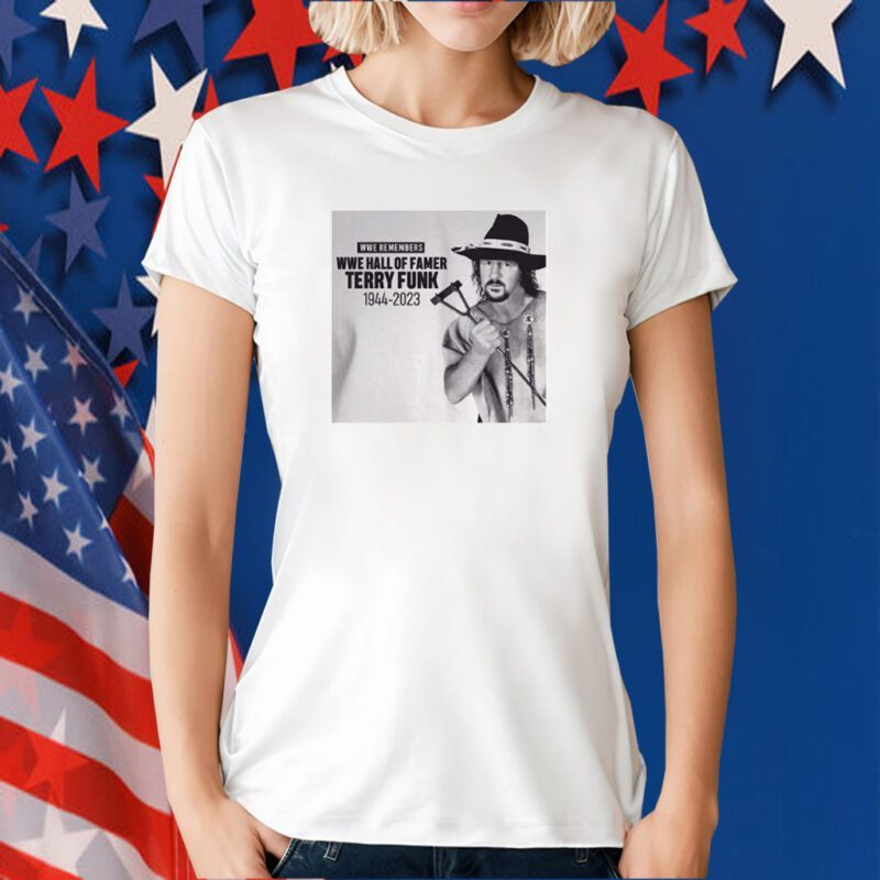 WWE Remembers WWE Hall Of Famer Terry Funk 1944-2023 Thank You For The Memories Tee Shirt