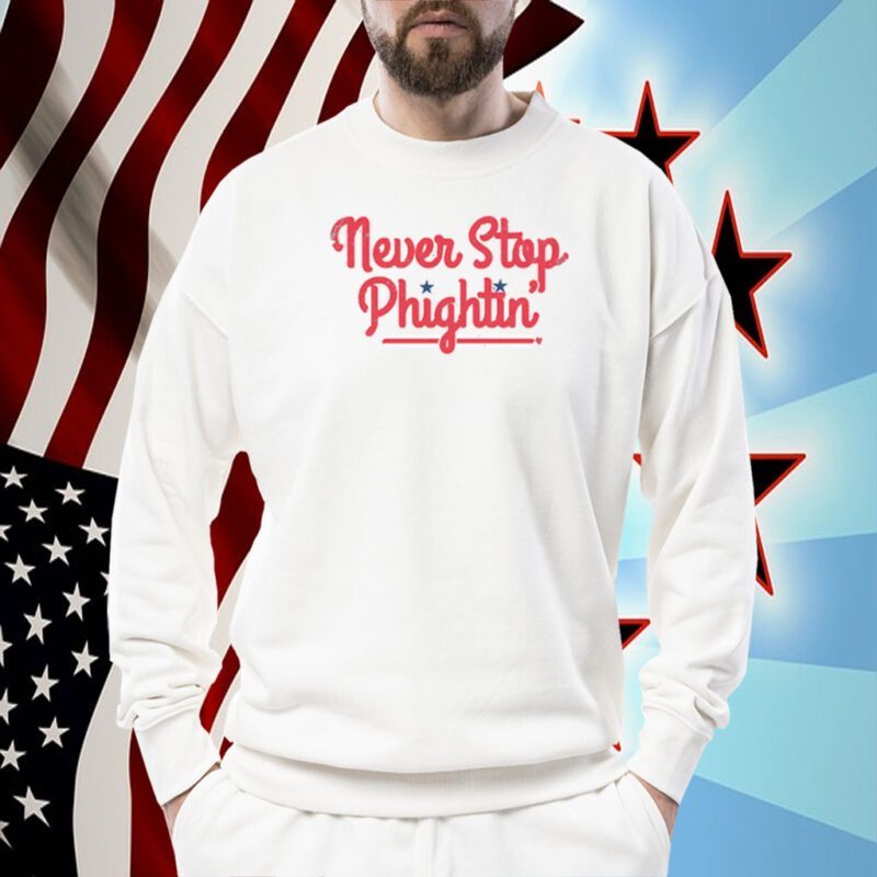 NEVER STOP PHIGHTIN' TEE SHIRT