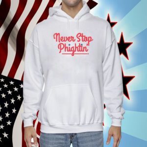 NEVER STOP PHIGHTIN' TEE SHIRT