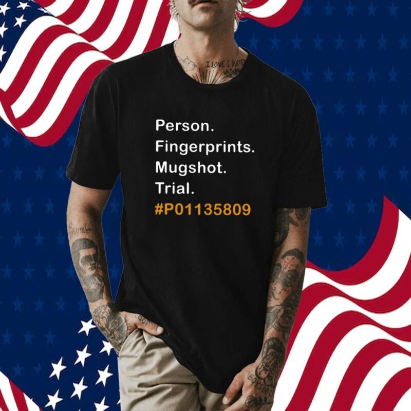 Person Fingerprints Mugshot Trial P01135809 TShirt