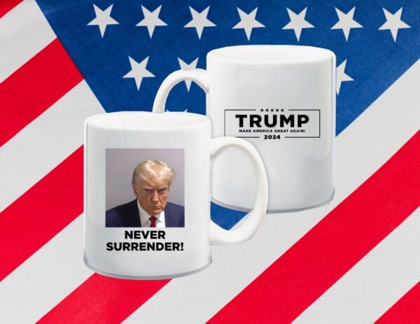 Donald Trump 2024 Never Surrender White Mug