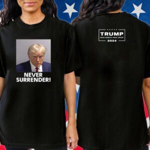 Never Surrender Trump Mug Shot August 24 2023 Shirt
