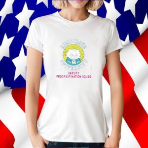 Ridiculous University Varsity Procrastination Squad Tee Shirt