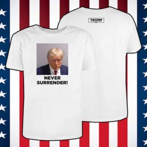 Trump Never Surrender T-Shirt
