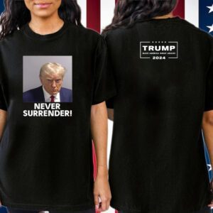 Trump Never Surrender T-Shirt