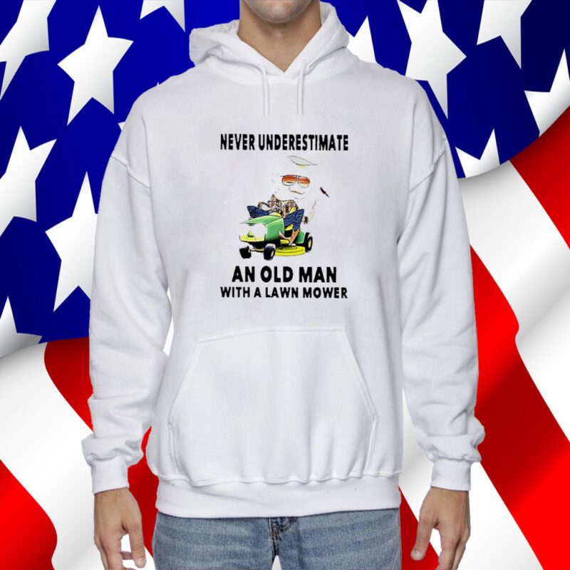 Never Underestimate An Old Man With A Lawn Mower TShirt