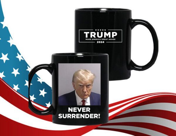 Donald Trump 2024 Never Surrender Coffee Black Mug