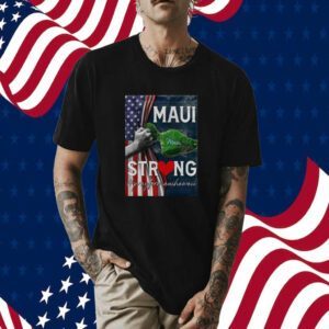 Maui Strong Pray for Maui Hawaii Poster Shirts