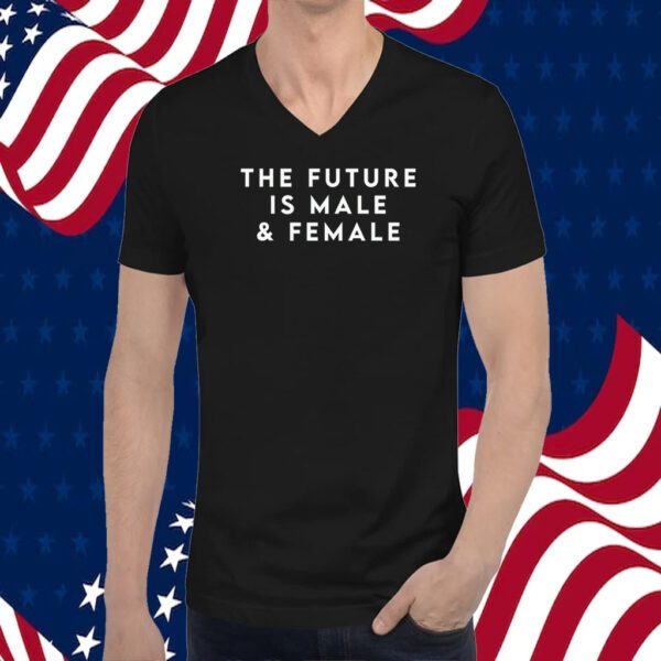 The Future Is Male And Female Shirts