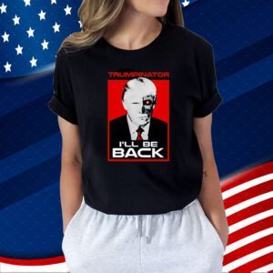 Trumps Nephew Donald Trump Trumpinator I'll Be Back Unisex T-Shirt