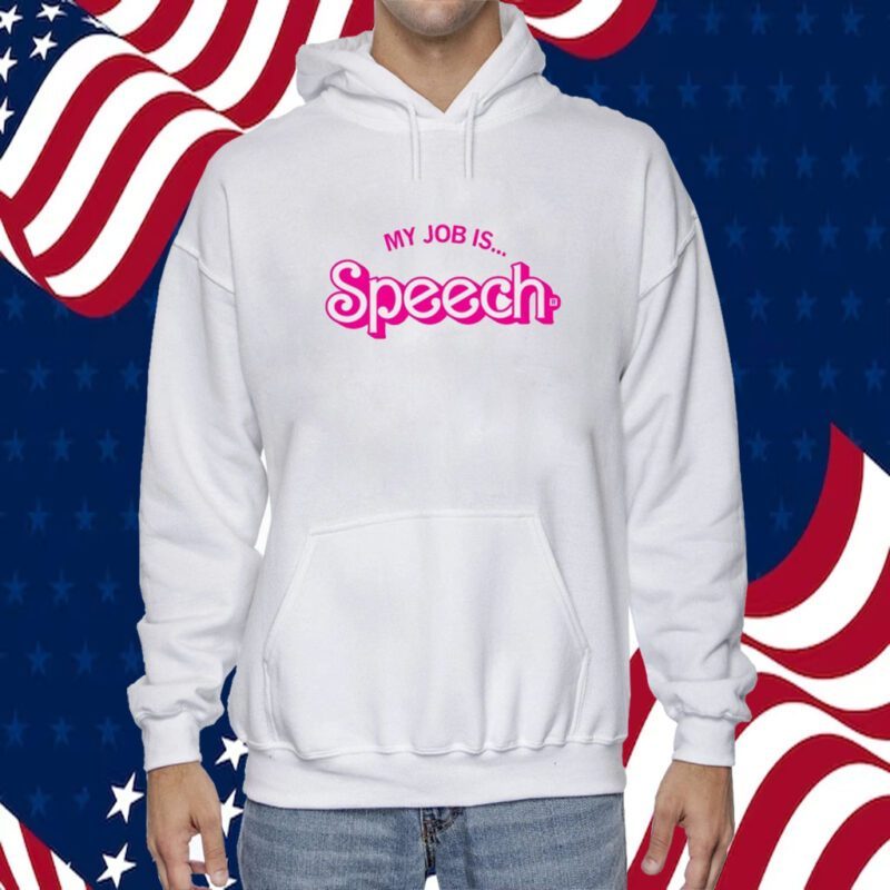 Barbie My Job Is Speech Gift Shirt