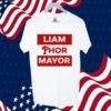 Liam Phor Mayor TShirt